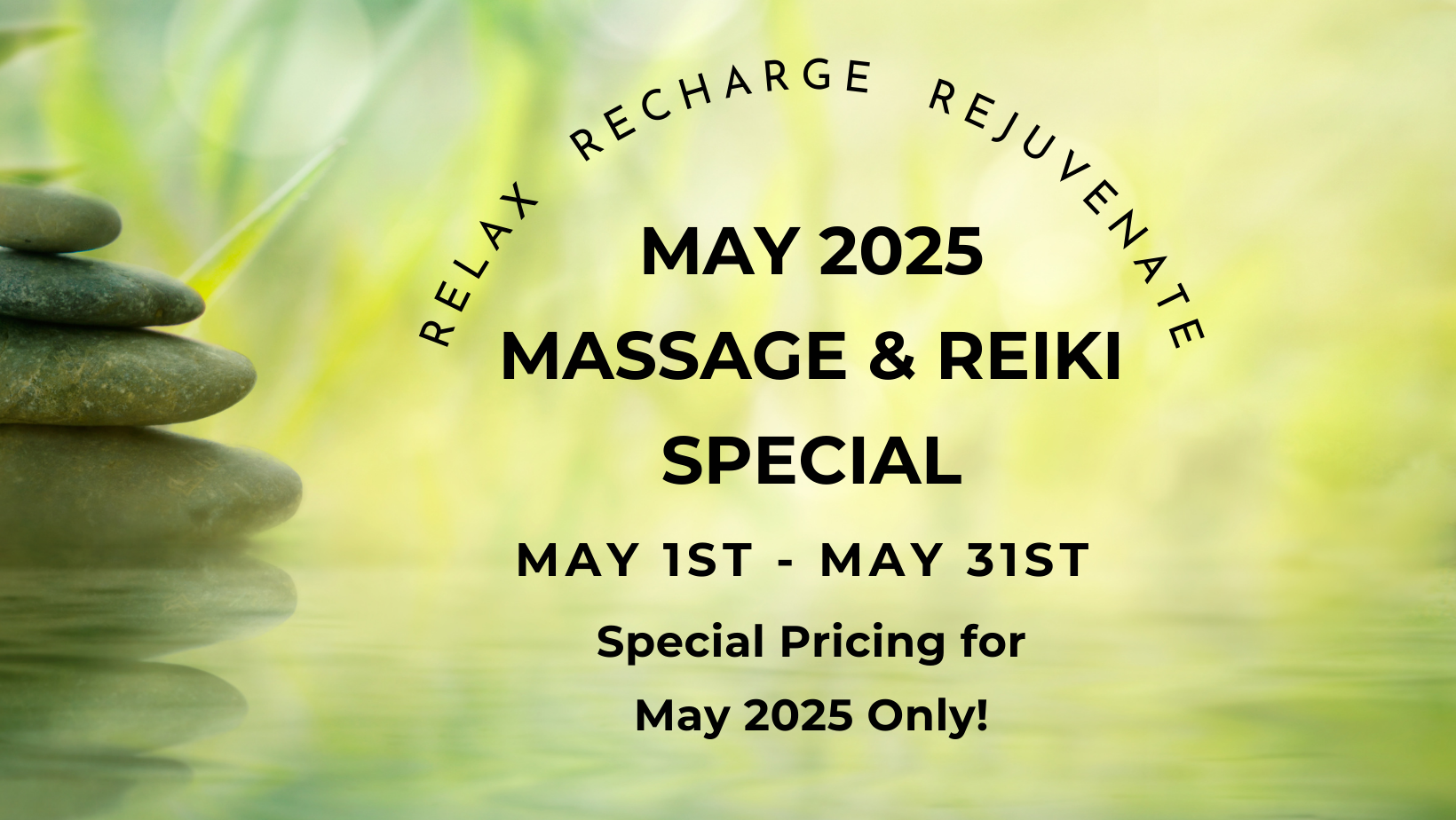 Promotional flyer for May 2025 Massage and Reiki Special. Background features stacked stones with soft golden sunrays, promoting relaxation and wellness. Includes special pricing, expo discounts, and a link for booking